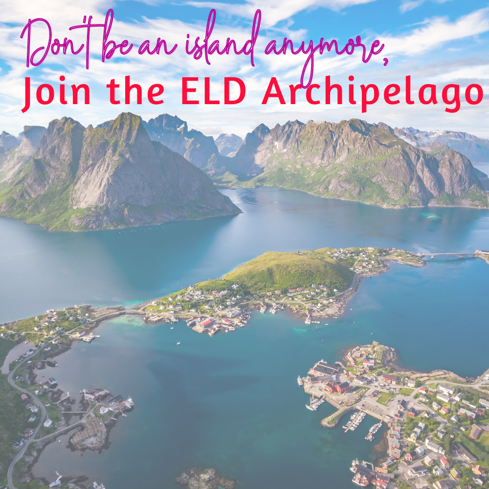 Don'r be an island anymore, join the ELD archipelago